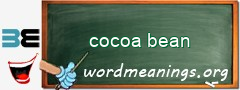 WordMeaning blackboard for cocoa bean
